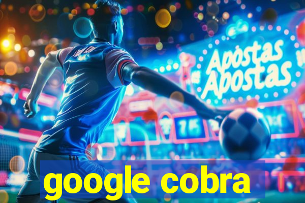 google cobra